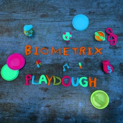 Biometrix - Playdough
