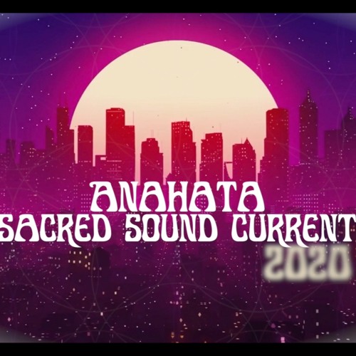 DREAM - Anahata Sacred Sound Current