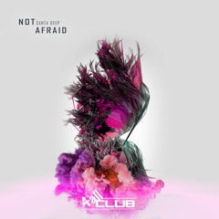 Santa Deep - Not Afraid (EP)