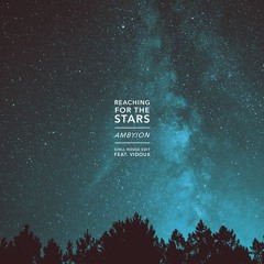 Related tracks: Ambyion & Vidoux - Reaching For The Stars (Chill House Edit)