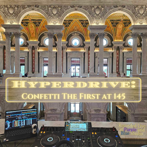 Hyperdrive: Confetti The First at 145