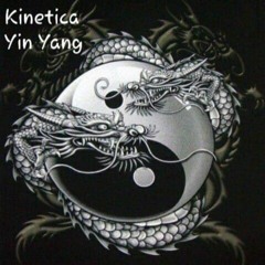 Kinetica - Yin Yang