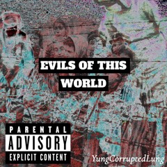 Evils of this World