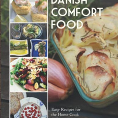 [FREE] PDF ✔️ Danish Comfort Food: Quick, Easy and Delicious Danish Dishes for the ho