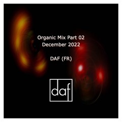 December 2022 - Organic Mix Part 02 By DAF (FR)