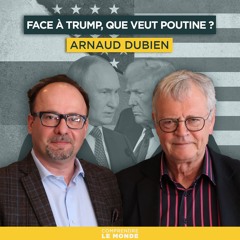 Face à Trump, que veut Poutine ? Avec Arnaud Dubien | Entretiens géopo