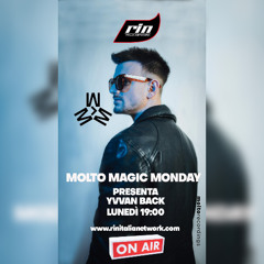 Molto Magic Monday - Guest Mix by Yvvan Back [RIN Radio Italia Network]