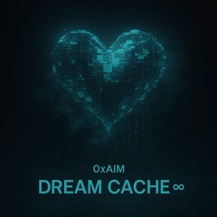 Dream Cache __ v∞
