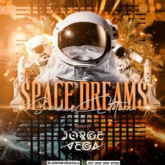 🤯💥🍓SPACE_DREAMS_MIXED BY JORGE VEGA🍓💥🤯