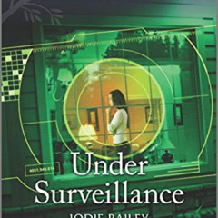 [VIEW] PDF 💛 Under Surveillance (Love Inspired Suspense) by  Jodie Bailey PDF EBOOK