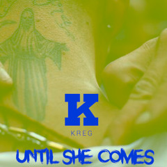 Until She Comes