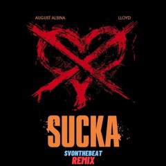 August Alsina ft. Lloyd- Sucka (SV UKG Remix)