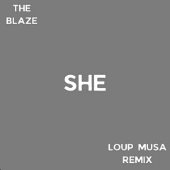 The Blaze - SHE (Loup Musa Remix) Supported By Hugel, Sonny Fodera, Marten Lou