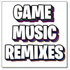 Game Music Remixes