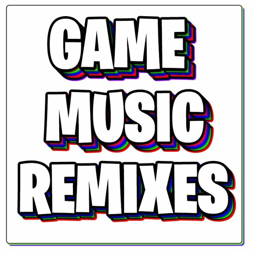 Game Music Remixes