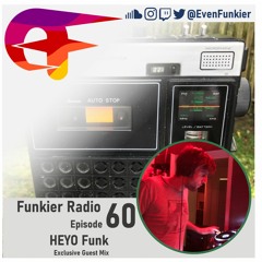 Funkier Radio Episode 60 (HEYO Funk Guest Mix)