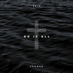 Do It All (Edit)