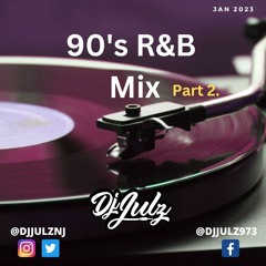 90's R&B Mix Part 2. | Dj Julz