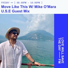 Move Like This 006 | Mike O'Mara & U.S.E. Guest Mix