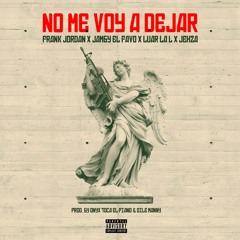 No Me Voy A Dejar (feat. Jamby El Favo & Onyx Toca El Piano)