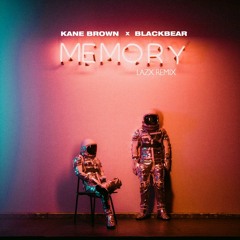 Kane Brown & Blackbear - Memory (LAZX Remix)