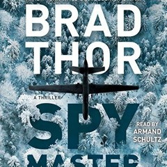 [View] EPUB KINDLE PDF EBOOK Spymaster: A Thriller (17) (The Scot Harvath Series) by  Brad Thor &