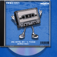 Hotel 84 - 1 Thing (Shanx Mix) [FREE DOWNLOAD]