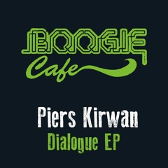 HSM PREMIERE | Piers Kirwan - Dialogue [Boogie Cafe]