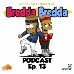 Bredda Bredda Episode 13