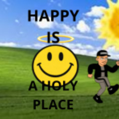 Happy Is A Holy Place