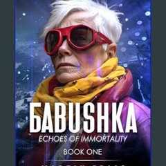 ebook read pdf ✨ Babushka: Book One (Echoes of Immortality)     Kindle Edition Full Pdf