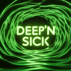 Deep'N Sick
