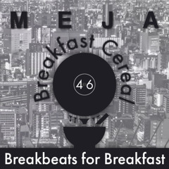 Breakfast Cereal 46 - Meja [GUEST MIX]