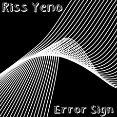 Riss Yeno - Error Sign [Buy - for free download]