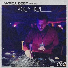 Mavrica Presents: Keyell (DZ) [MD060]
