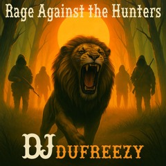 Rage Against the Hunters