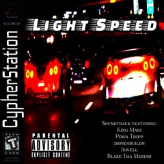 LightSpeed (feat. Powa Tripp, 380nDaBuildn, Jewell & Blaze Tha Meziah)