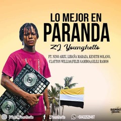 ZJ YounGhetto - Lo Mejor En Parrandas Mix (Feat. Nino Arzu, Libaña Maraza, Keneth Solano Y Mas)