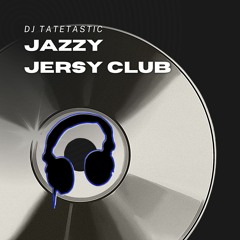 Jazzy Jersy Club