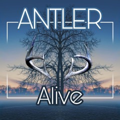 Antler - Alive (Luca Debonaire Remix)