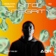 Inoblivion & ADR - Into Integrity 062