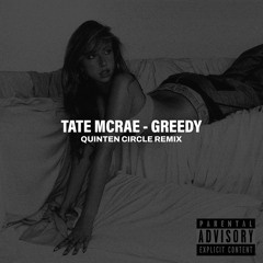 Tate McRae - greedy (Quinten Circle Remix)