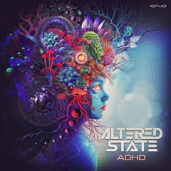 Altered State - Adhd | OUT SOON 🐝🎶