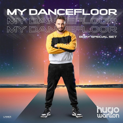 HUGO WARLLEN - MY DANCEFLOOR - BDAY SPECIAL SET MIX