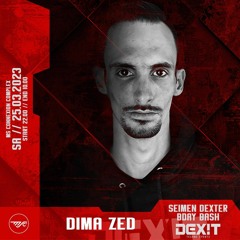 Dima Zed @ DEXIT + SEIMEN DEXTER BDAY BASH // 25.03.23 // MS CONNEXION COMPLEX // MANNHEIM