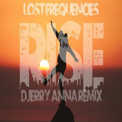 Lost Frequencies - Rise (DJERRY ANNA REMIX)🎼🎼🎼🎼🎼🎼🎼🎧