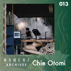 Moment Archives 013 | Chie Otomi - Live