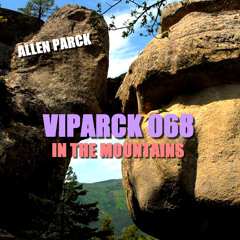 🏞️ VIParck 068 | In the Mountains ☀️🎶