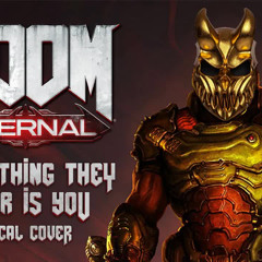 ALEX TERRIBLE -DOOM ETERNAL - THE ONLY ONE THING THEY FEAR IS YOU by MICK GORDON (DEMON VOCAL COVER)