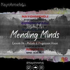 Mending Minds - Episode 06 - Melodic And Progressive House
